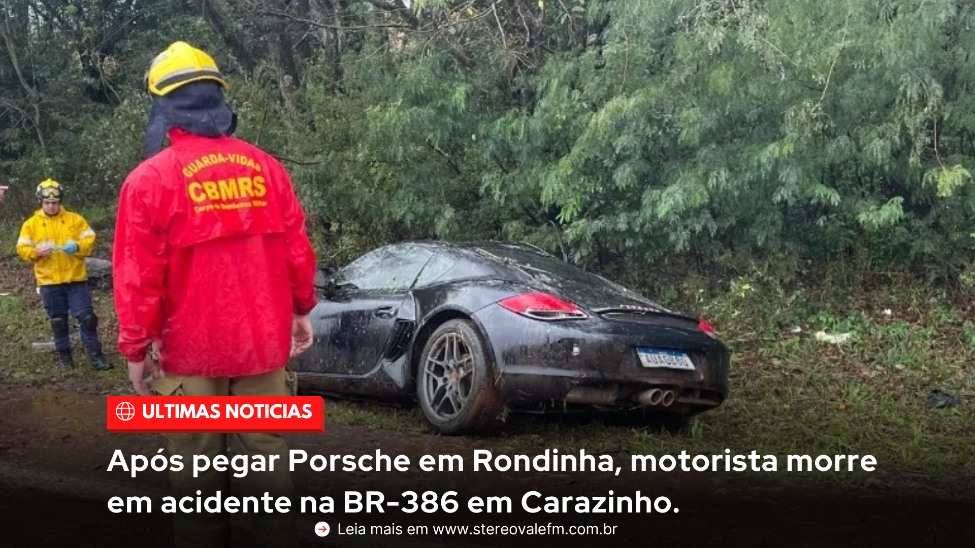Após pegar Porsche em Rondinha, motorista morre em acidente na BR-386 em Carazinho