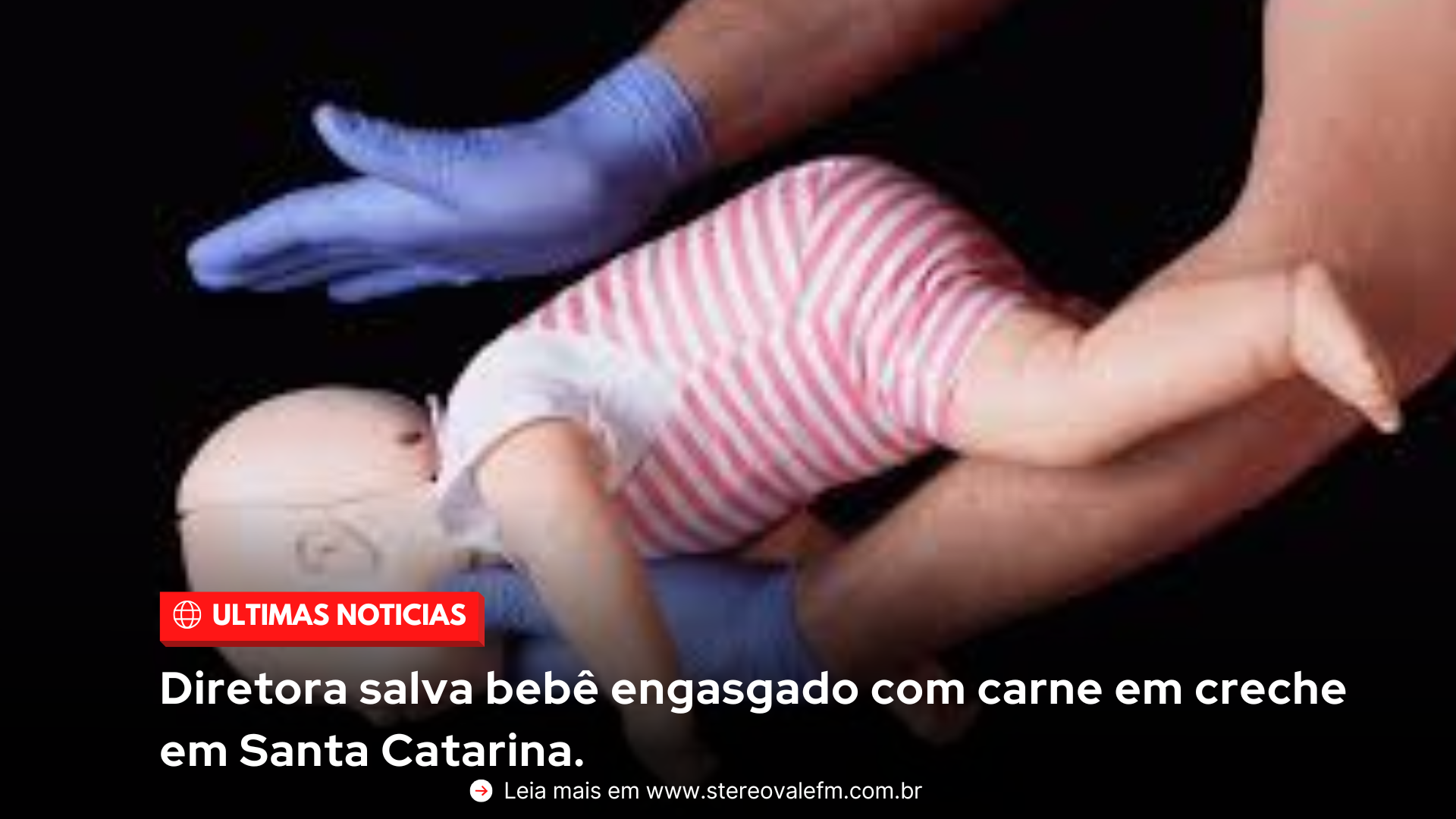 Diretora salva bebê engasgado com carne em creche em Santa Catarina