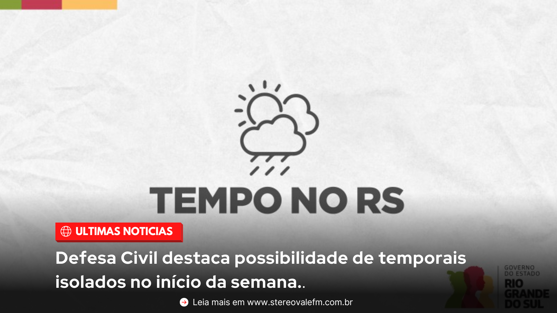 Defesa Civil destaca possibilidade de temporais isolados no início da semana.