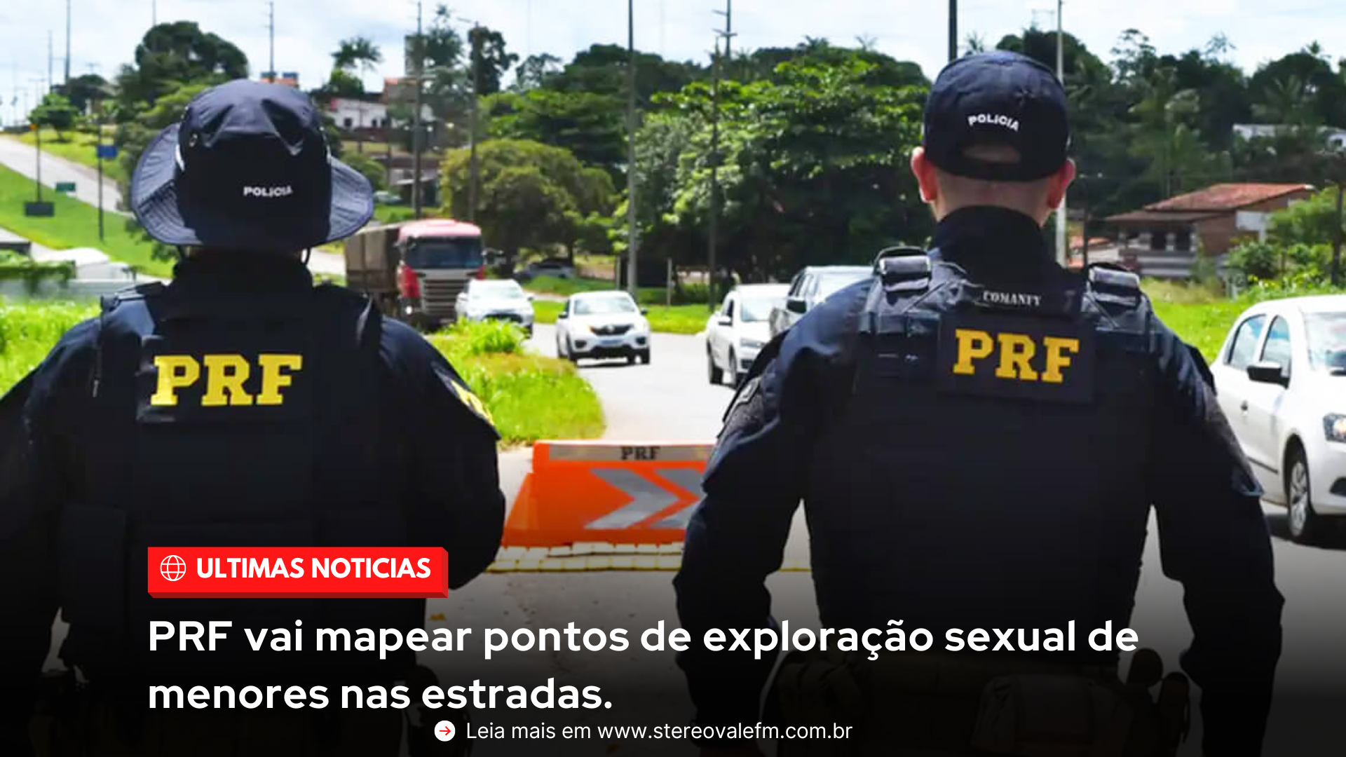 PRF vai mapear pontos de exploração sexual de menores nas estradas