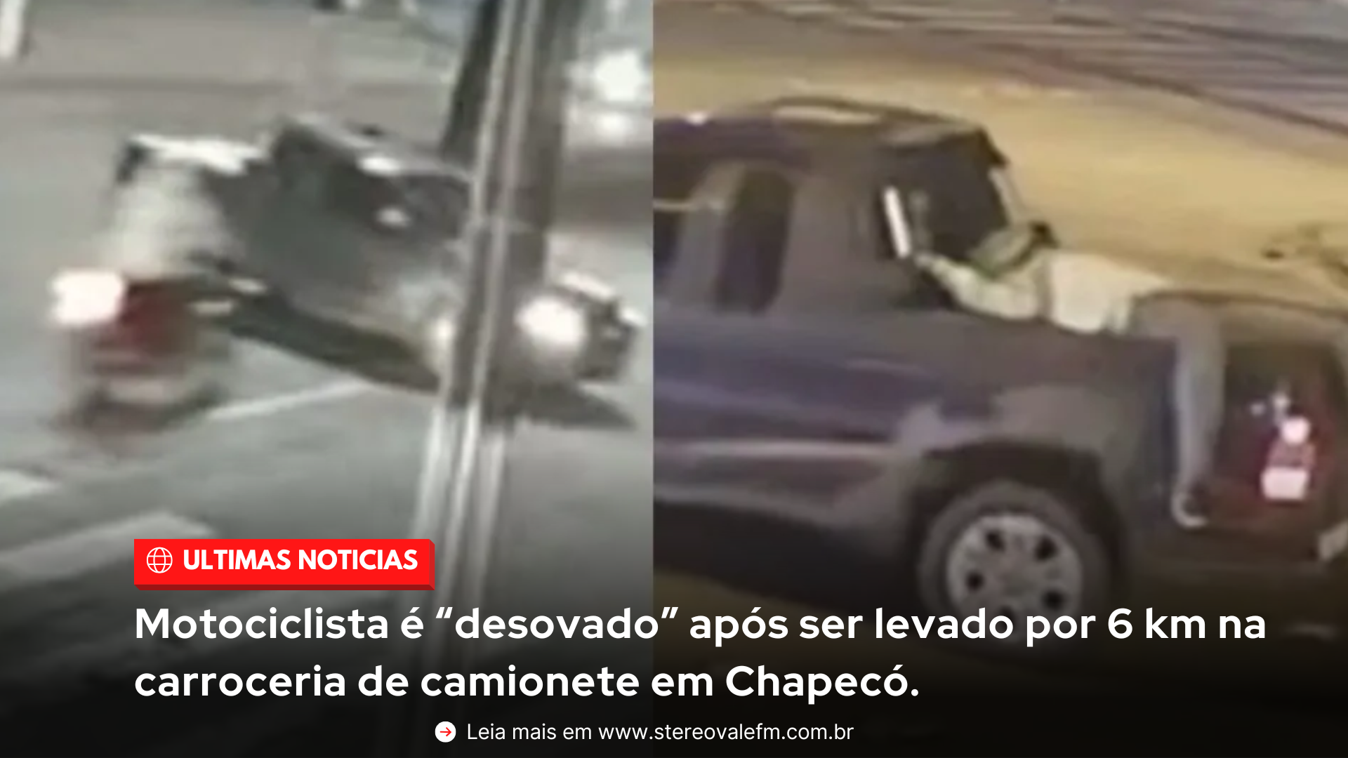 Motociclista é “desovado” após ser levado por 6 km na carroceria de camionete em Chapecó