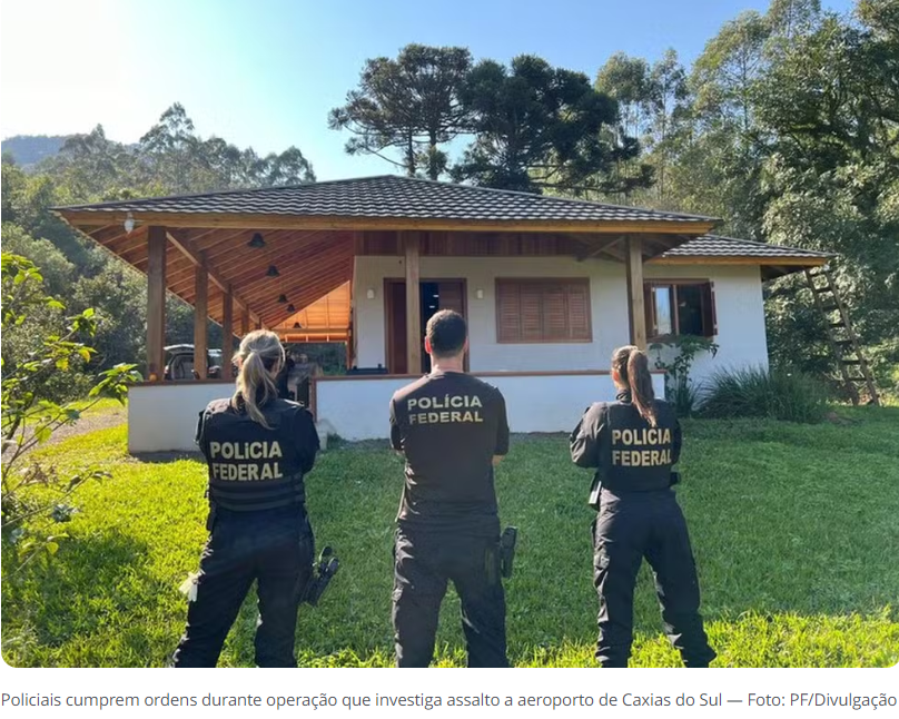 PF prende mais três suspeitos de envolvimento a assalto a carro-forte no aeroporto de Caxias do Sul