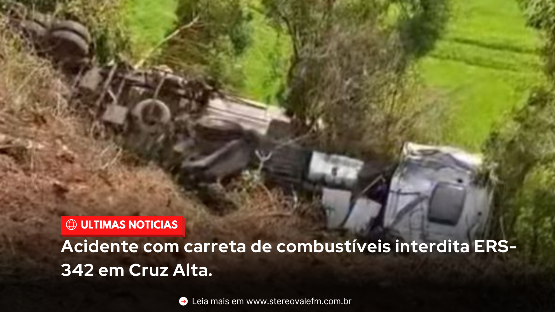 Acidente com carreta de combustíveis interdita ERS-342 em Cruz Alta