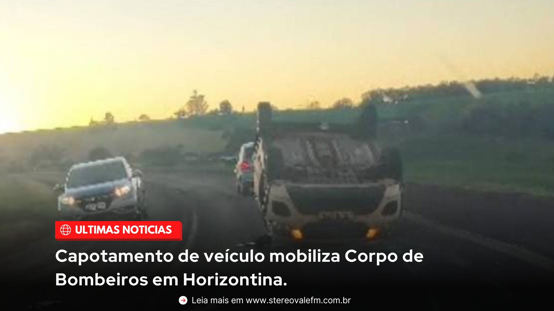 Capotamento de veículo mobiliza Corpo de Bombeiros em Horizontina