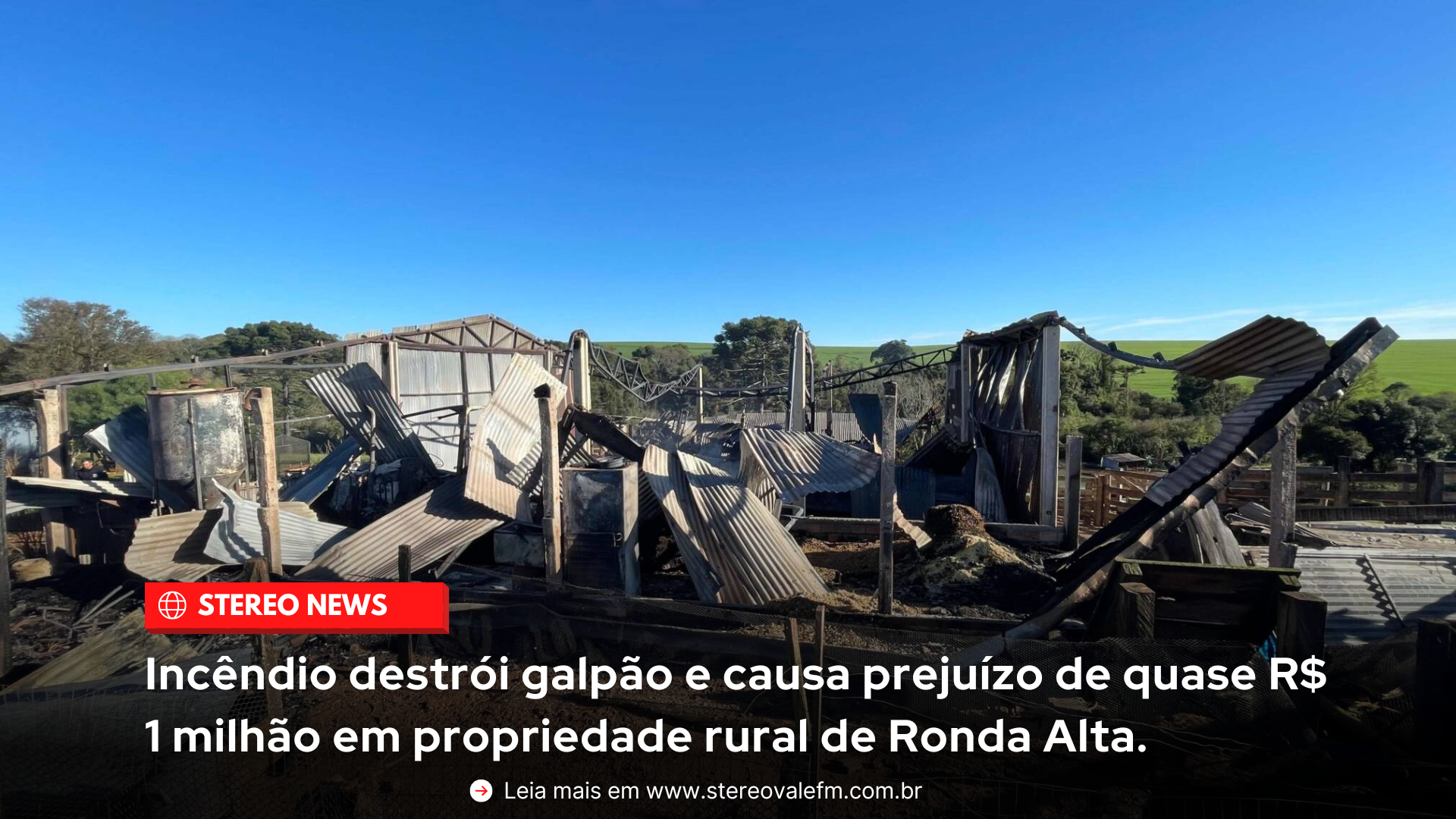 Incêndio destrói galpão e causa prejuízo de quase R$ 1 milhão em propriedade rural de Ronda Alta